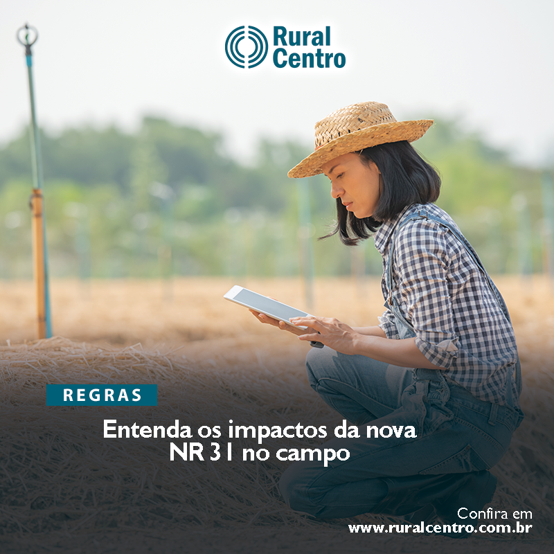 Entenda os impactos da nova NR 31 no campo